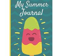 My Summer Journal: Six week summer holiday journal for ages 7-11, with space to record days and colour, daily word and activities
