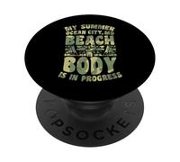 My Summer Ocean City Maryland Beach Body Is In Progress PopSockets Adhesive PopGrip