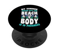 My Summer Ocean City Maryland Beach Body Is In Progress PopSockets Adhesive PopGrip