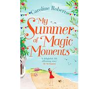 MY SUMMER OF MAGIC MOMENTS