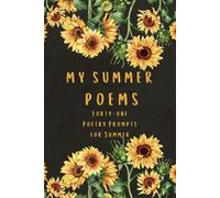 My Summer Poems: A Lined Notebook With Poetry Prompts