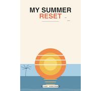 My Summer Reset: A Season to Breathe, Reflect & Come Back to Yourself