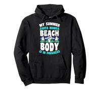 My Summer Santa Monica Beach Body Is In Progress Gym Pullover Hoodie