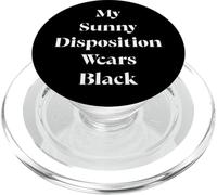 My Sunny Disposition Wears Black Funny Dark Humor Quote PopSockets PopGrip for MagSafe
