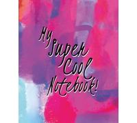 My Super Cool Notebook! Fun Abstract Colourful Design, Wide Ruled Journal for Kids, Teens and Students: Bright and colourful notebook with 110 wide ... for school, journaling, or everyday notes
