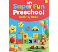 my super fun preschool activity Workbook: Shadow Matching, Spot the Difference, and Counting Objects Activities for Preschoolers
