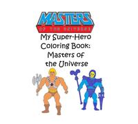 My Super-Hero Coloring Book (Right-handed): Masters of the Universe