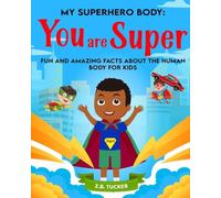 My Superhero Body: You Are Super