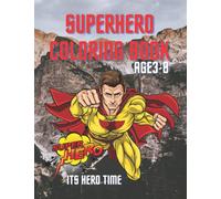 MY SUPERHERO COLORING BOOK: Attractive pictures to color, fun to engage in
