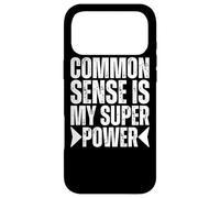 My Superpower Is Common Sense Super Power Common Sense Funny Case for iPhone 17 Pro Max