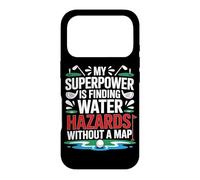 MY SUPERPOWER IS FINDING WATER HAZARDS WITHOUT A MAP Case for iPhone 17 Pro