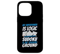 My Superpower Is Logic Sudoku Is My Training Ground Case for iPhone 14 Pro Max