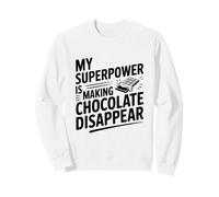 My Superpower Is Making Chocolate Disappear Sweatshirt