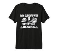 My Superpower is Spotting Hazards | Workplace Safety Gift Premium T-Shirt
