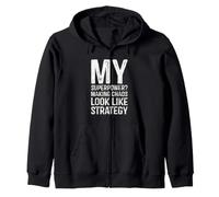 My Superpower? Making Chaos Look Like Strategy Funny Manager Zip Hoodie