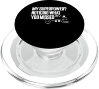 My Superpower? Noticing What You Missed PopSockets PopGrip for MagSafe