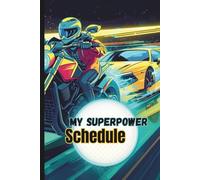 My Superpower Schedule | Bright Undated Productivity Planner: Vibrant Neon Design Featuring Monthly, Weekly and Daily spreads for Planning, Goal ... Building and Reflection - Motorcycle Edition