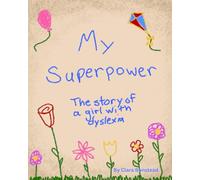 My Superpower: The Story of a Girl with Dyslexia