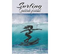 My Surfer Gratitude Journal: Daily Reflections, Waves, and Positive Mindset All Ages