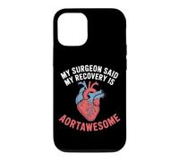 My Surgeon Said My Recovery Is Aortawesome Heart Surgery Case for iPhone 12/12 Pro