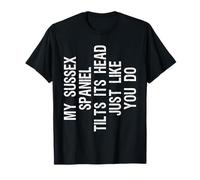 My Sussex Spaniel Dog Tilts Its Head Funny T-Shirt