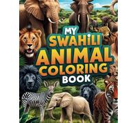My Swahili Animal Coloring Book (Brush Up Your Swahili: Color & Learn!)