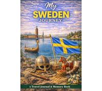 My Sweden Journey: A Travel Journal for Northern Landscapes, Quiet Cities & Meaningful Moments