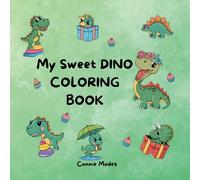 My Sweet Dino Coloring Book: Coloring Book for Adults and Children / Magical Pictures for Creative Relaxation (Beautiful and Adorable Illustrations to Color)