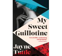 My Sweet Guillotine