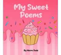 My Sweet Poems: A Fun, Easy and Engaging Poetry Book for Preschool and Kindergarten children teaching values such as gratitude, kindness, emotional ... for connection at home and in the classroom.