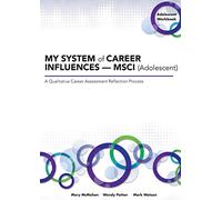 MY SYSTEM of CAREER INFLUENCES - MSCI (Adolescent): Workbook