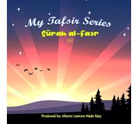 My Tafsir Series - Surah al-Fajr