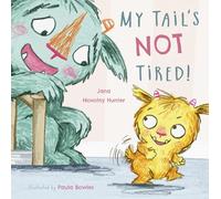 My Tail's Not Tired (Child's Play Library)