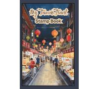 My Taiwan Travel Stamp Book: Travel Journal Stamp Book, Collecting for Memories and Stamp at Train Station, Temple, Passport,站章 景點章