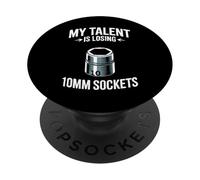 My Talent Is Losing 10MM Sockets Car Guy Meme Car Mechanic PopSockets Adhesive PopGrip