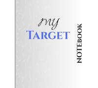 MY Target: Track Your Goals, Stay Focused, and Achieve More - An Inspiring Gift for Friends