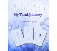 My Tarot Journey: A beginners guide
