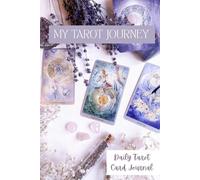My Tarot Journey - Daily Tarot Card Journal: Record your daily cards for up to six months