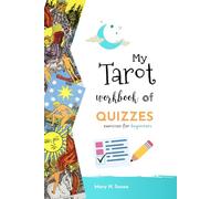 My Tarot Workbook of Quizzes: 222 exercises for beginners (Tarot workbooks for beginners)