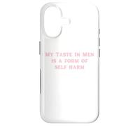 My Taste In Men Is A Form Of Self Harm Funny Y2K Case for iPhone 17