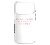 My Taste In Men Is A Form Of Self Harm Funny Y2K Case for iPhone 17 Pro