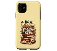 My TBR Pile Is Judging Me Funny Book Lover Humor Bookie Case for iPhone 11