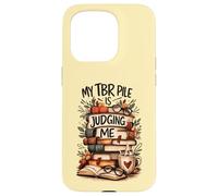 My TBR Pile Is Judging Me Funny Book Lover Humor Bookie Case for iPhone 15 Pro