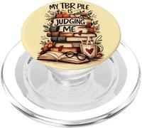 My TBR Pile Is Judging Me Funny Book Lover Humor Bookie PopSockets PopGrip for MagSafe