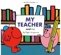 My Teacher and Me (Mr. Men and Little Miss)