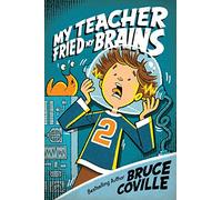 My Teacher Fried My Brains: 2 (My Teacher Books)