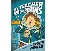 My Teacher Fried My Brains by Bruce Coville (2005, Trade Paperback)