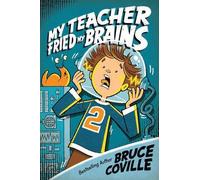 My Teacher Fried My Brains by Bruce Coville (English) Paperback Book