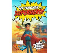My teacher is a superhero!: A personalized fill-in book with a QR code video message - the ultimate thank-you gift from students to teachers