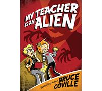 My Teacher Is an Alien: 1 (My Teacher Books)